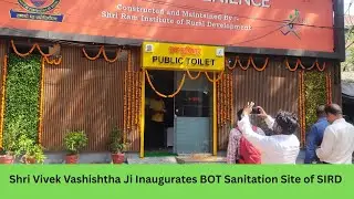 Inauguration of BOT Sanitation Site by Director (Mr. Vivek Vashishtha Ji) of SIRD