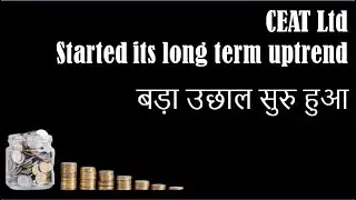 CEAT Ltd Started its long term uptrend - ceat share price
