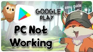 Google Play PC Not Working | GG