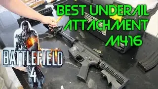 Battlefield 4  - Best Underrail Attachment M416