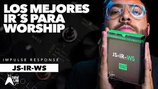 Los Mejores IR Impulse Response para WORSHIP | JS - IR - WS | Worship Sound ► Sebas Mora