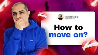Easy way to get over a breakup | How to breakup | Mitesh&nbsp;Khatri