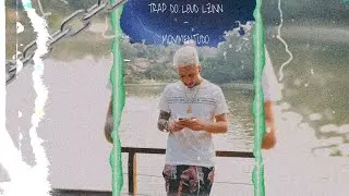 TRAP DO LOUD LZINN - MOVIMENTUDO (Prod. MulaGoHard)