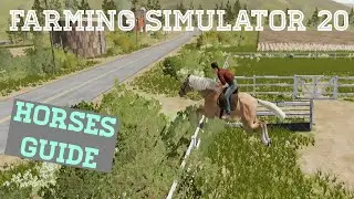 Farming Simulator 20 - Horses explained