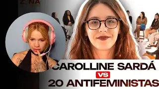 REACT: CAROLLINE SARD&Aacute; X 20 ANTI FEMINISTA | POR CAROL DELGADO