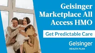 Affordable Health Insurance with Predictable Care | Geisinger Marketplace All-Access HMO