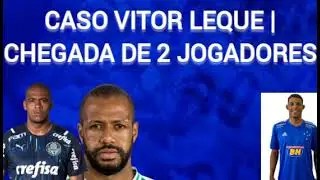 Caso Vitor Leque | Sidnei e Jaison novos jogadores do Cruzeiro