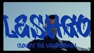 CLOUDY THE WEATHERMAN - LEHSGO [Official Music Video]