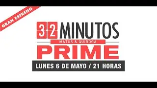 32 MINUTOS PRIME / Con Ale Matus & Dar&iacute;o Quiroga