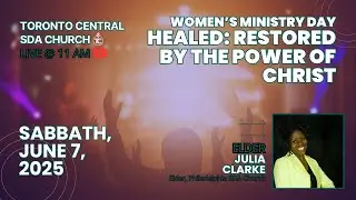 Toronto Central SDA || Women's Ministry Day || 