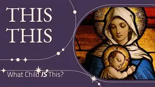 This This | What Child IS This? | December 28, 2025