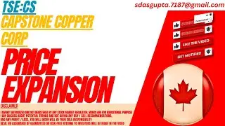 CS STOCK : PRICE EXPANSION | CAPSTONE COPPER STOCK