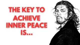 The Key To Achieve Inner Peace - Miyamoto Musashi's Philosophy