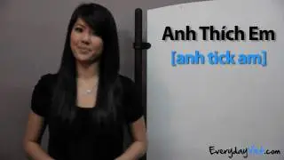 Learn Vietnamese: Lesson 8: How To Say I Like You And I Love You In Vietnamese