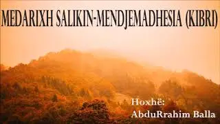 Medarixh Salikin - Mendjemadhësia - Kibri -Hoxhë:AbduRrahim Balla