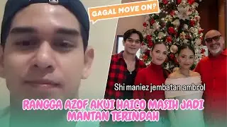 Gagal Move On Rangga Azof Akui Haico Masih Jadi Mantan Terindah, Kode Keras Ingin Mengulang