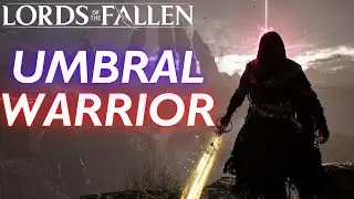 Lords of the Fallen - UMBRAL WARRIOR | Early to Mid-Game Hybrid Build Showcase (Super Flexible)