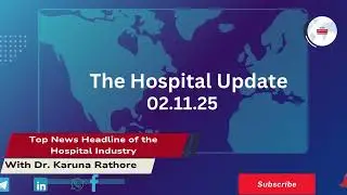 Top News Headlines of the Hospital Industry 02.11.25