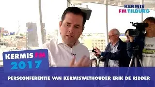 Persconferentie van Kermiswethouder Erik de Ridder | Kermis FM 2017