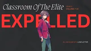 Classroom of The Elite Year 2 Volume 7 (Part -2) | Light Novel | Explanation #classroomoftheelite