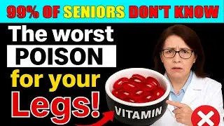 eniors Over 60: Stop Taking These 2 Vitamins That Weaken Your Legs! | Eat Smart Health
