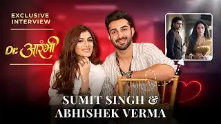 EXCLUSIVE! Sumit Singh & Abhishek Verma ON Dr. Aarambbi, Their Characters, Concept & More
