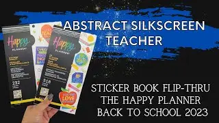Abstract Silkscreen Teacher | Sticker Book Flip-Thru | The Happy Planner | Back to School 2023