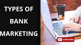 Bank Marketing (Types of Bank Marketing)  #bankingtrends #digitalbanking #education