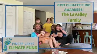 The LaValley Family, Finger Lakes Climate Fund Awardees