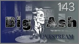 BA Live Stream Ep 143- Live