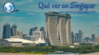 Qu&eacute; ver en Singapur - gu&iacute;a tur&iacute;stica