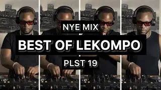 NYE MIX | BEST OF LEKOMPO 2025 | ANI SWITIVI PLAYLIST 19 | Shebeshxt, Kharishma, Shandesh & Zoli