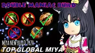 Miya New Build 2020 - Double Maniac Gameplay | Top Global Miya 100 😇