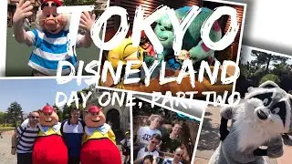 Tokyo Disneyland Vlog - May 2017 - Day 1 Part 2 - Tokyo Disneyland Part 2