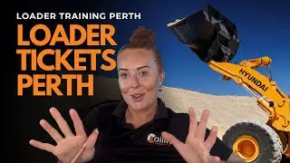 Loader Training Perth & Loader Tickets Perth