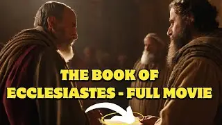 The Book of Ecclesiastes   Full Movie Complete Bible Story Explained
