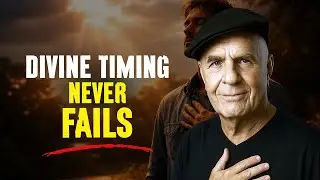 Divine Timing Never Fails — Everything Happens at the Right Moment | Wayne Dyer