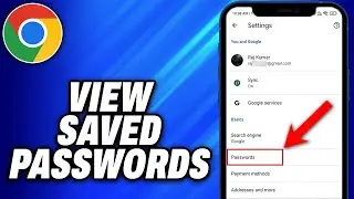 How To View Saved Passwords in Chrome App on Mobile -Easy Fix