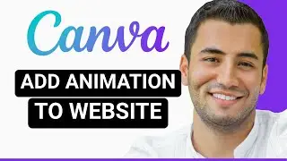 Canva Website Animation Tutorial - Add Animations to Your Website!
