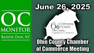 6-26-25 Ohio County Chamber of Commerce Meeting
