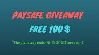 BIG GIVEAWAY 100$ PAYSAFE ENDS 06-15-2018 / NEW PAYSAFES FOR FREE IN OUR SITE HURRY UP!!!
