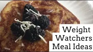 Weight Watchers Freestyle Meal and Snack Ideas