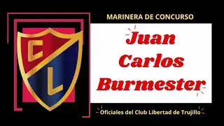 Juan Carlos Burmester | Marineras de Concurso | Marineras de Concurso Oficiales del Club Libertad