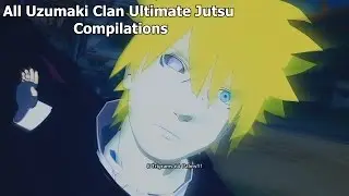 Naruto Ninja Storm 4 Road to Boruto PC MOD 60 FPS - All Uzumaki Clan Ultimate Jutsu & Team Ougi