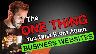 How To Create A Business Website - The One Thing You Should Not Miss