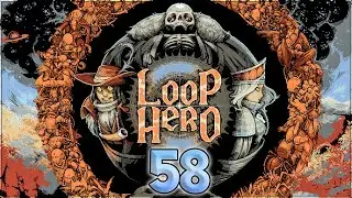 Aavak Streams Loop Hero &ndash; Part 58