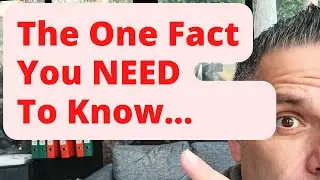 The One Fact You NEED To Know...But Aren't Being Told