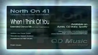 North On 41 (aka Drew Todd & Russ Hurley) - When I Think Of You (Extended Dance Mix)