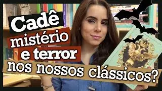 CADÊ MISTÉRIO E TERROR NA TRADIÇÃO BRASILEIRA? - Série Medo Imortal
