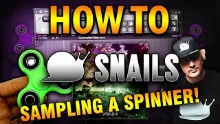 COMO SER SNAILS SAMPLEANDO UN SPINNER